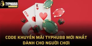 Code khuyến mãi Typhu88