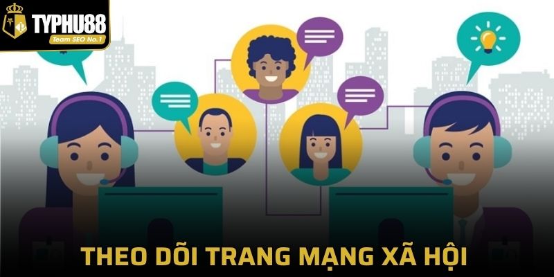 Theo dõi trang mạng xã hội nhà cái để cập nhật