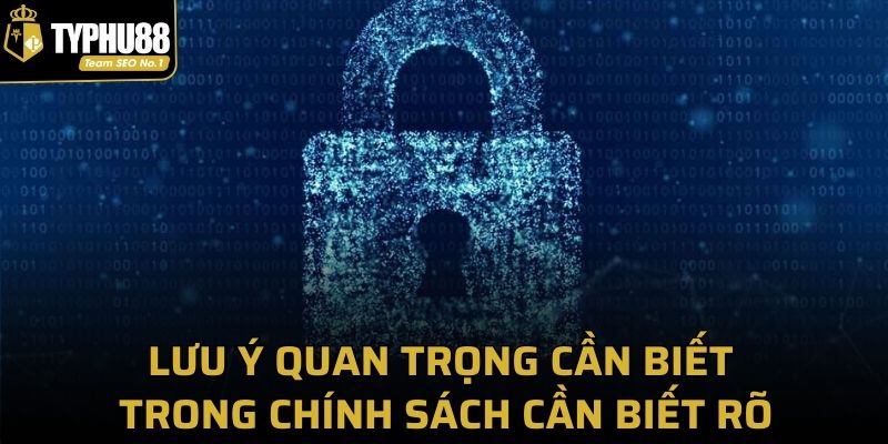 Lưu ý quan trọng cần biết trong chính sách cần biết rõ