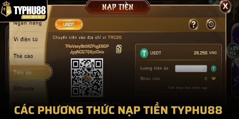 Tất cả phương thức nạp tiền Typhu88 an toàn