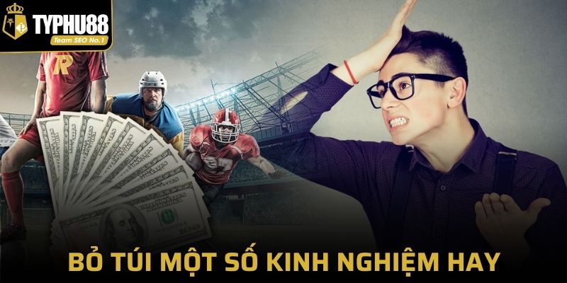 Bỏ túi một số kinh nghiệm hay để tăng tỷ lệ chiến thắng